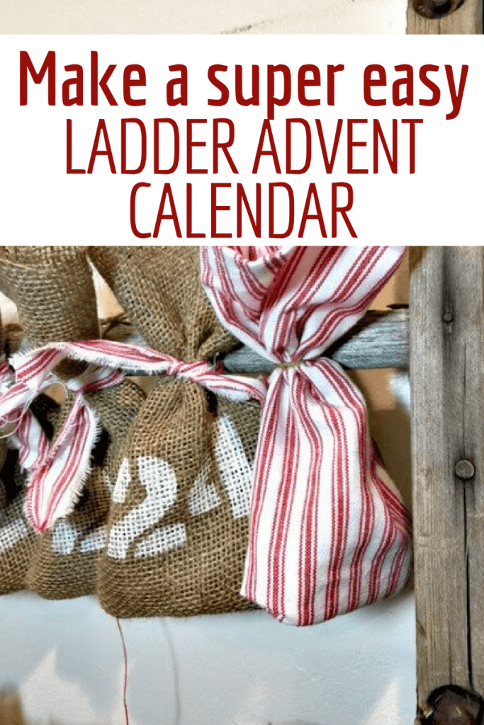 Make a super easy reusable advent calendar with a ladder and burlap bags!