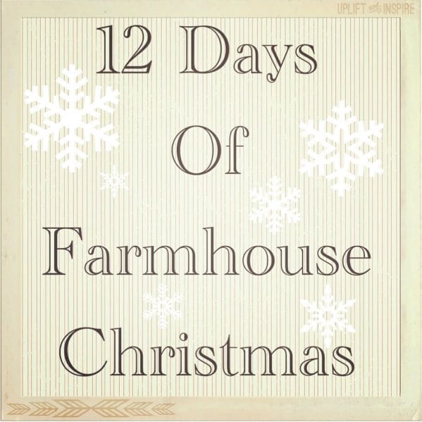 12 Days of Farmhouse Christmas