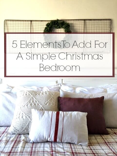 5 Elements To Add For A Simple Farmhouse Bedroom