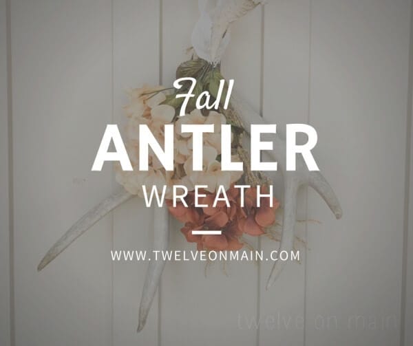 Have you ever thought to make a fall antler wreath? I love the simplicity of this!