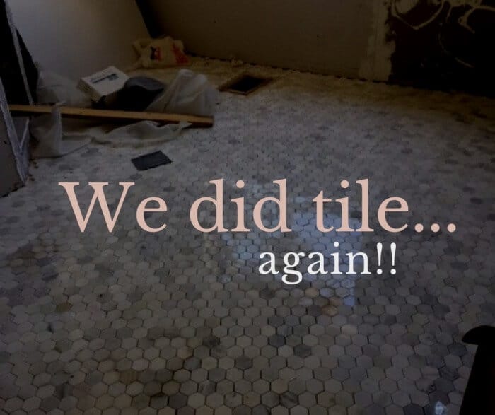 We Worked On Tile…Again-One Room Challenge Wk3