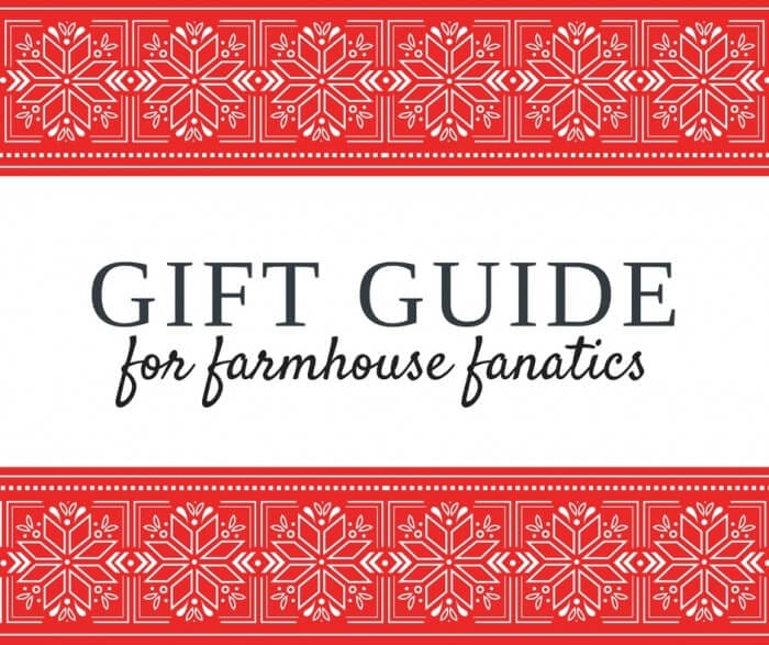The Ultimate Farmhouse Gift Guide
