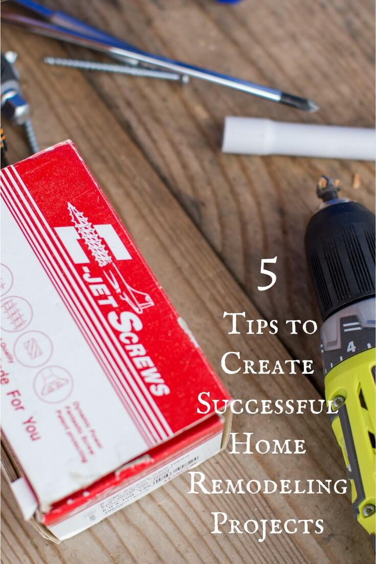 Want to accomplish your home remodeling projects? I've got 5 easy tips to ensure success in all your home decor and DIY projects.