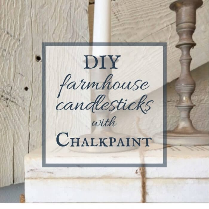 DIY Chalkpaint Candlesticks for Farmhouse Decor