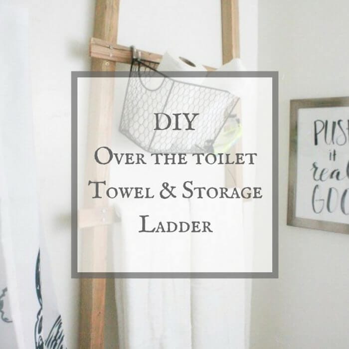 Make an Easy Over the Toilet Towel Storage Ladder
