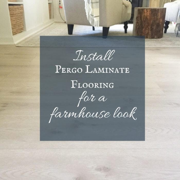 Install Pergo Laminate Flooring for A Farmhouse Look