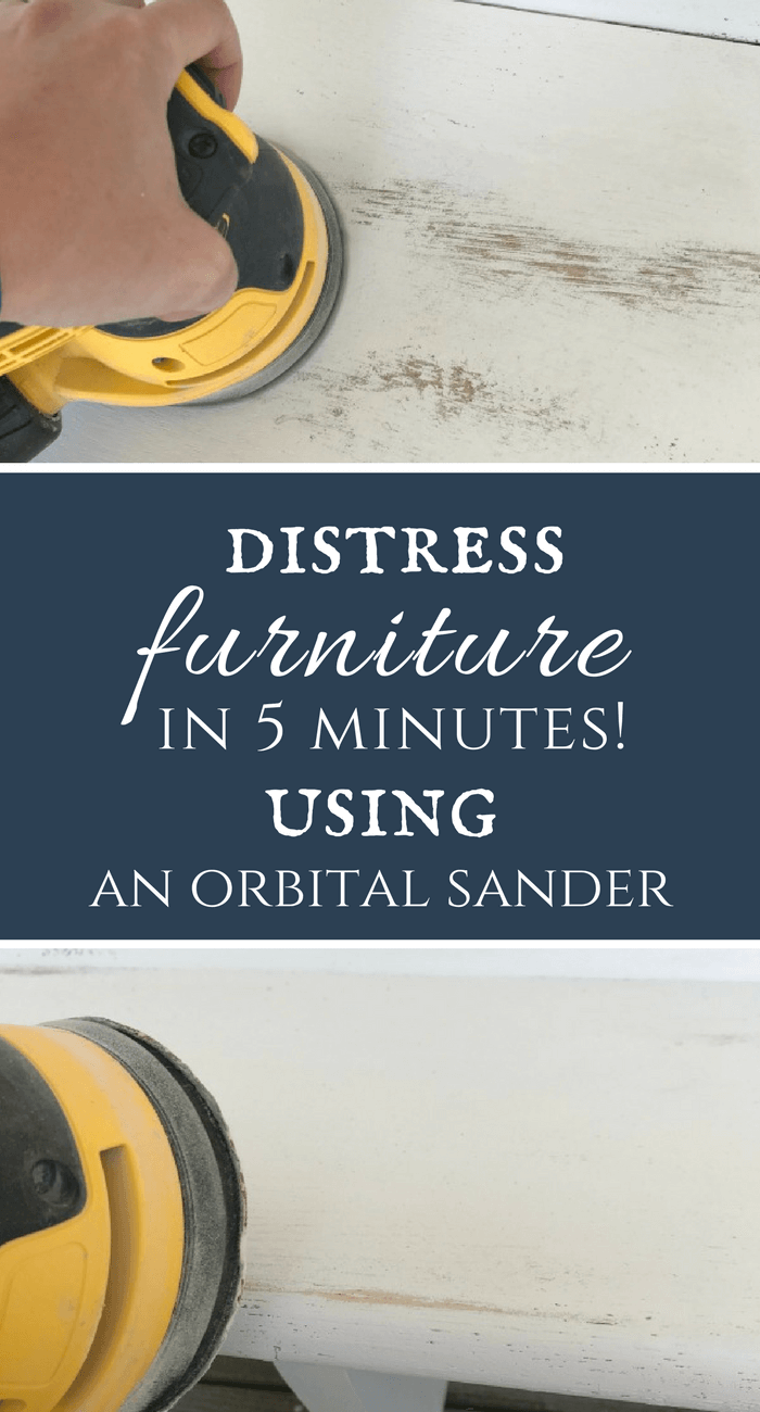 How to create distressed furniture in under 5 minutes with an orbital sander!  It a super easy way to get the process done in no time!