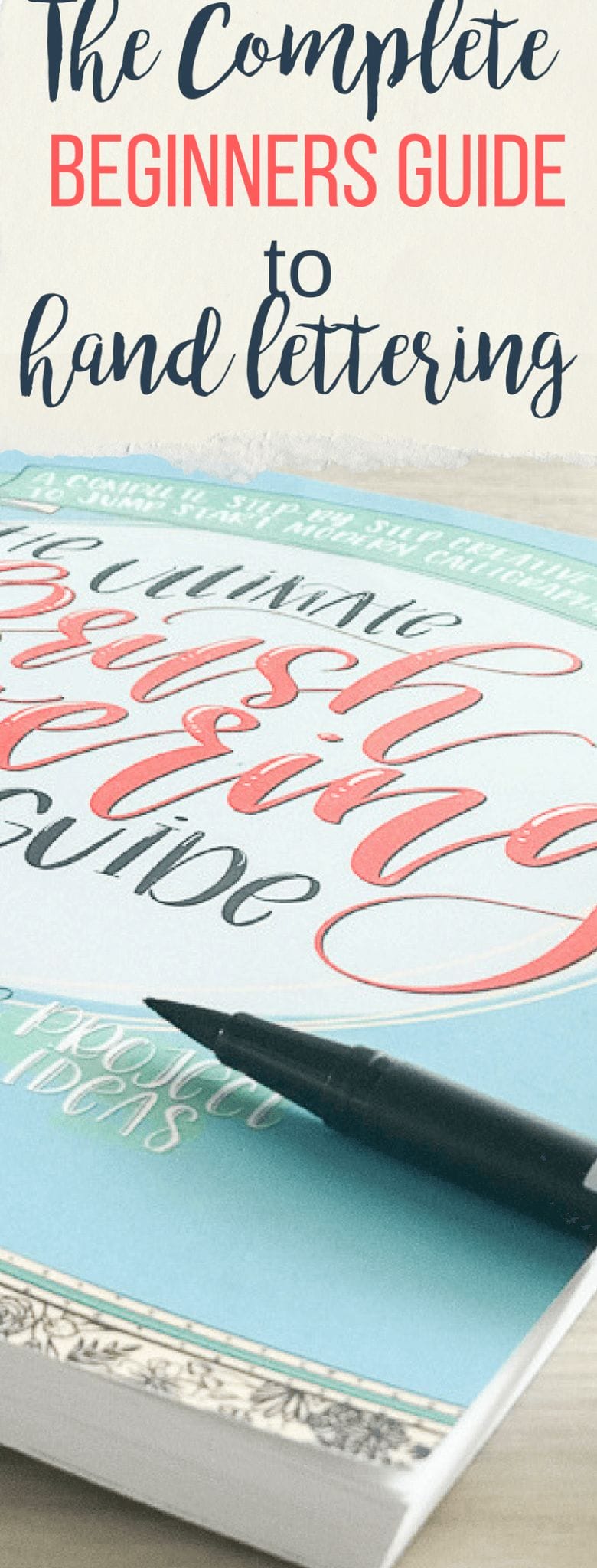 Lettering For Beginners: A Creative Lettering How To Guide With