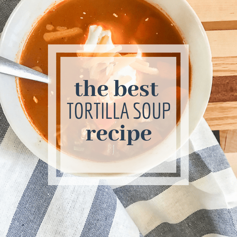 Tortilla Soup Recipe for the Crock Pot, Stove Top, or InstaPot!