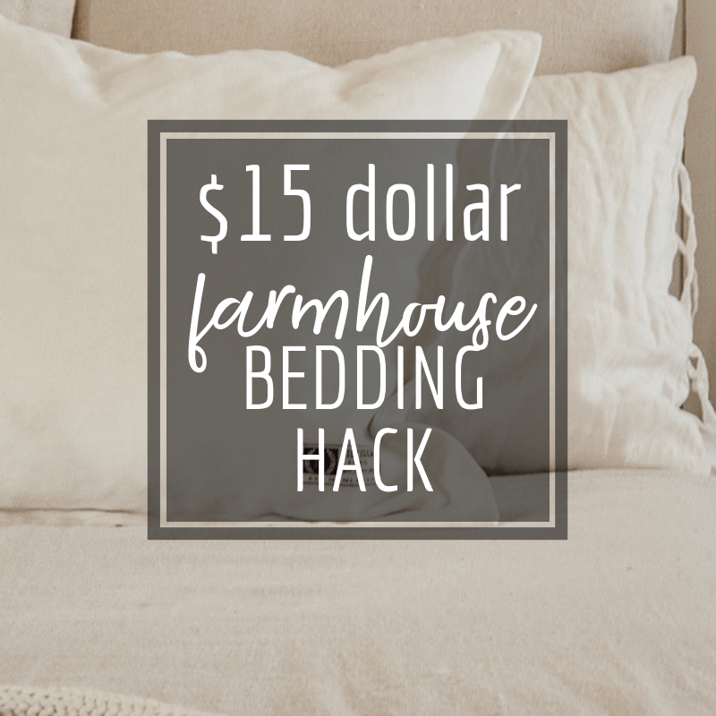 The Insanely Inexpensive Farmhouse Style Bedding Hack