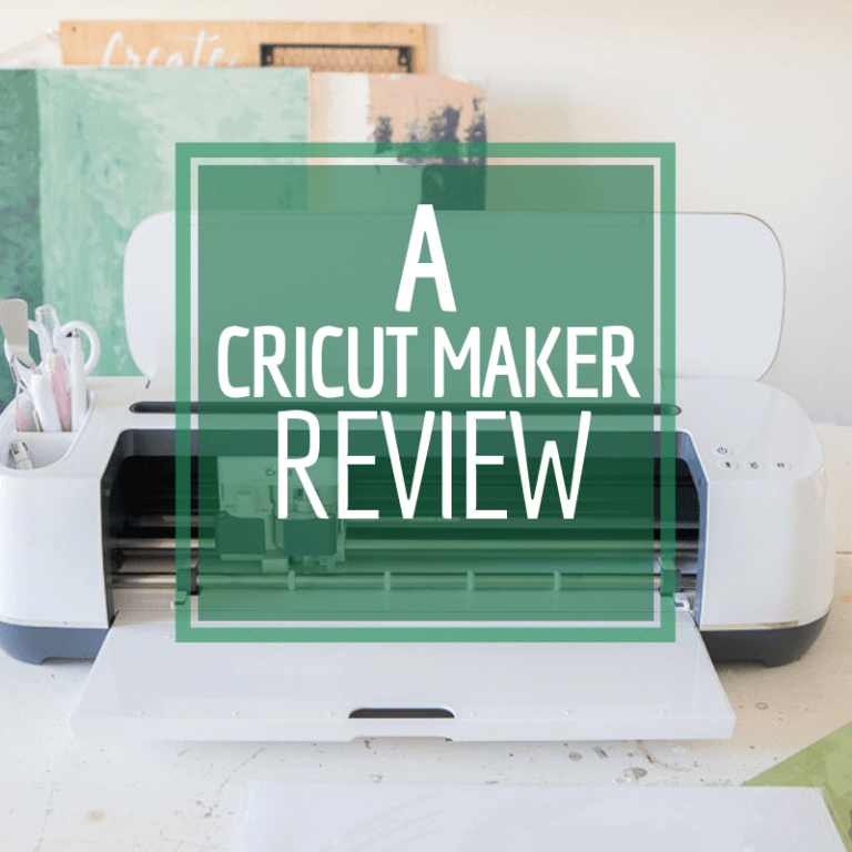 A Whole New Way to Create, A Cricut Maker Review