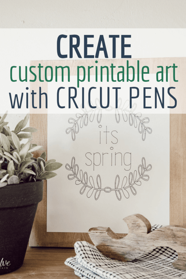 How to create custom printable art using the Cricut Maker and Cricut pens! This is so easy to do, and the possibilities are endless!