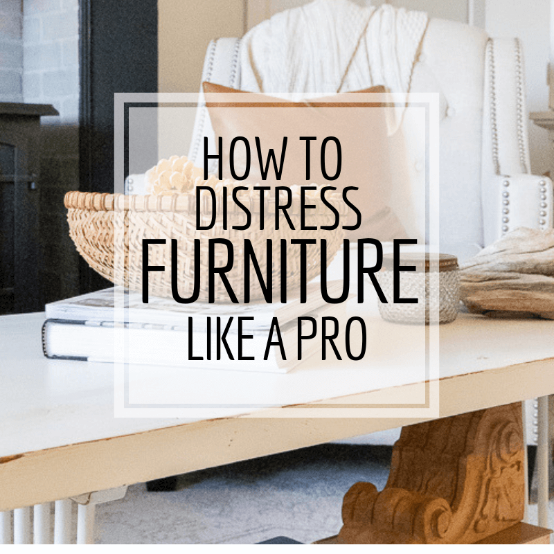 How to Distress Furniture Like A Pro!