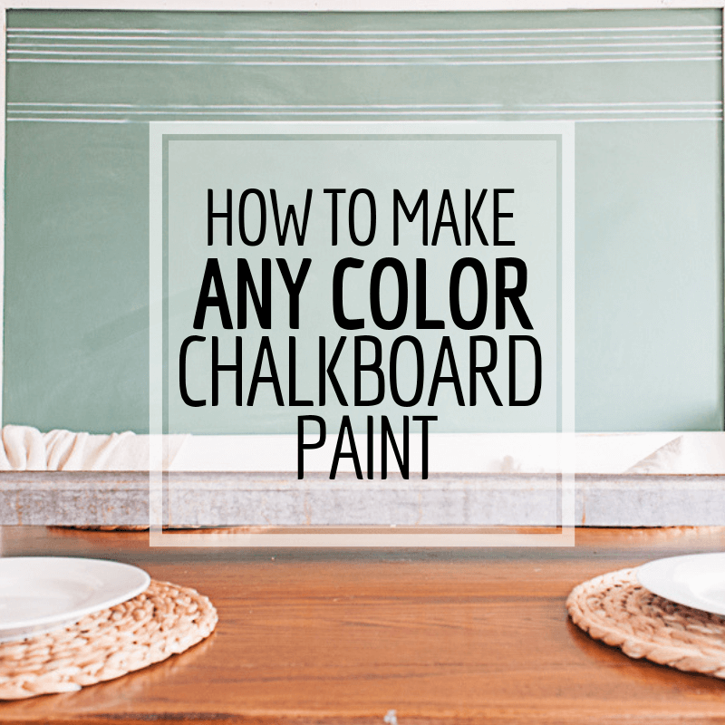 Make Your Own Chalkboard Paint In Any Color - Mom 4 Real