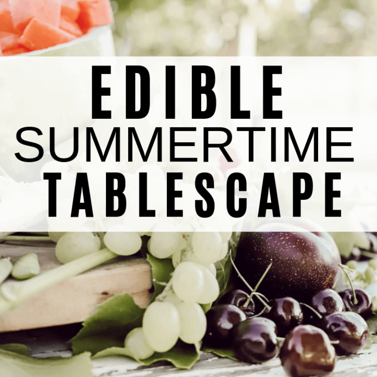 Edible Summer Tablescape Ideas