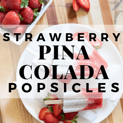 Sweet and Sour Strawberry Pina Colada Popsicles