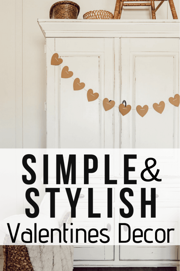 SImple and stylish Valentines decor.  Make this easy Valentines garland with your Cricut machine.  Neutral Valentines decor that will work with your home decor.  
