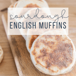 Sourdough English Muffins With All Those Nooks and Crannies