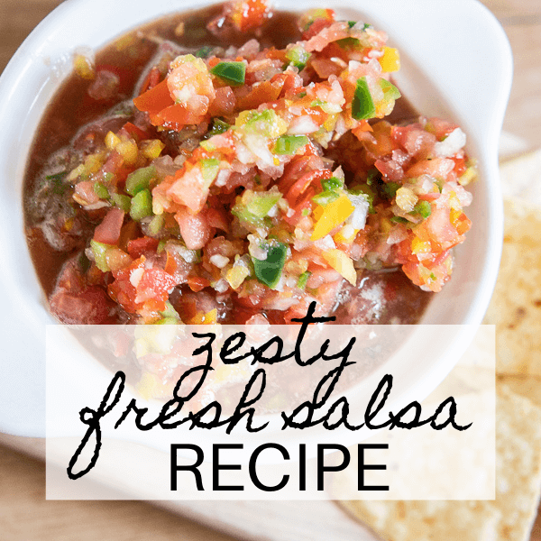 Our Favorite Zesty Fresh Salsa Recipe
