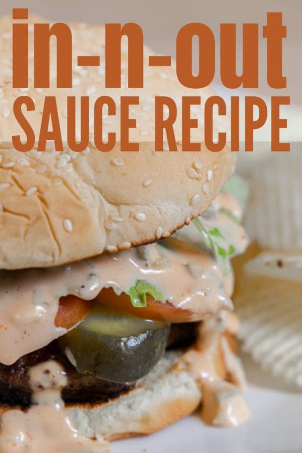 Easy to make copycat In N Out sauce recipe that is perfect for your next hamburger!  This is easy to make and tastes amazing on your burgers!