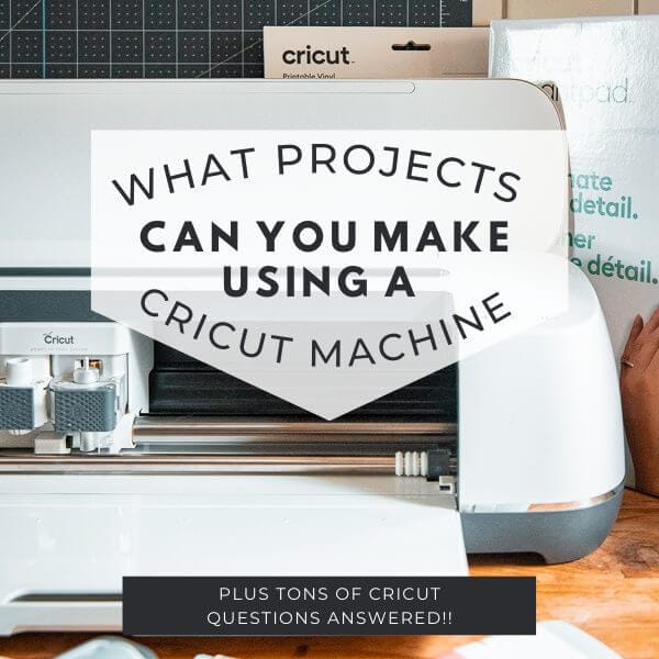 Projects You Can Make with Cricut and More FAQs