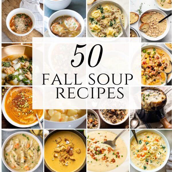 50 Amazing Fall Soup Recipes to Try