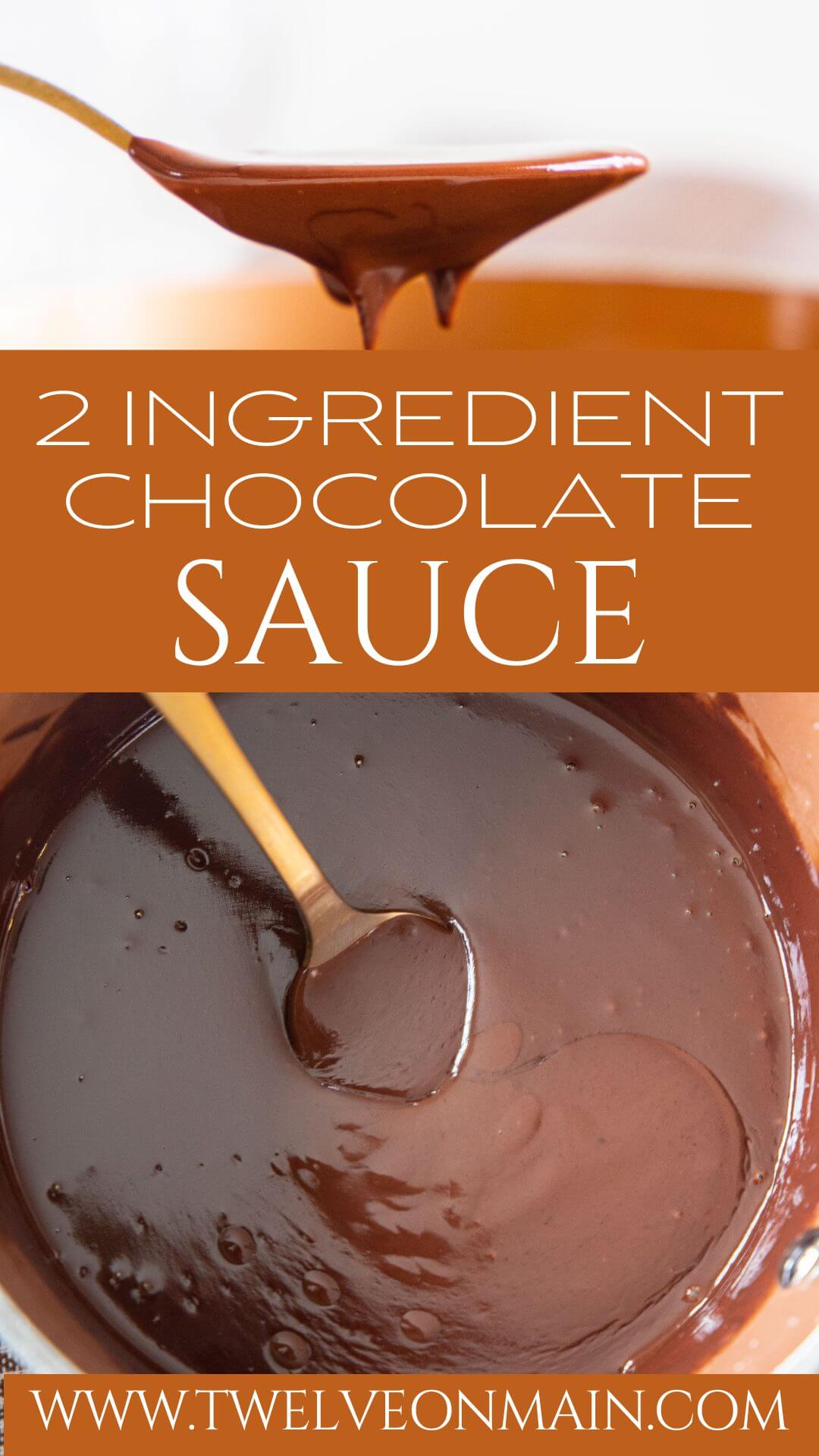 2 Ingredient Chocolate Sauce Recipe Twelve On Main