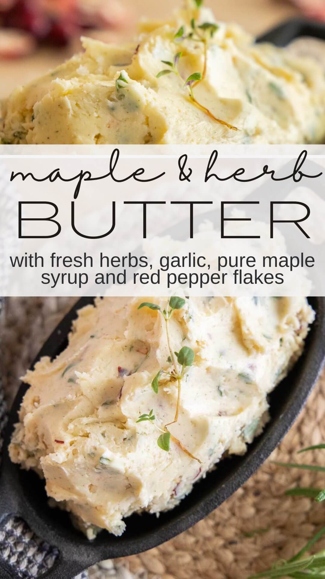 How to make an amazing herb butter with pure maple syrup, fresh herbs, garlic, parmesan cheese, and seas salt. Great for breads and more.